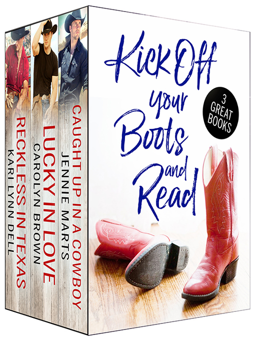 Title details for Kick Off Your Boots and Read Box Set by Carolyn Brown - Available